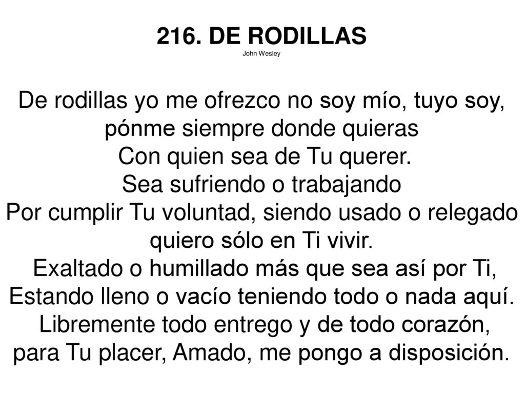 De rodillas yo me ofrezco no soy mío, tuyo soy,