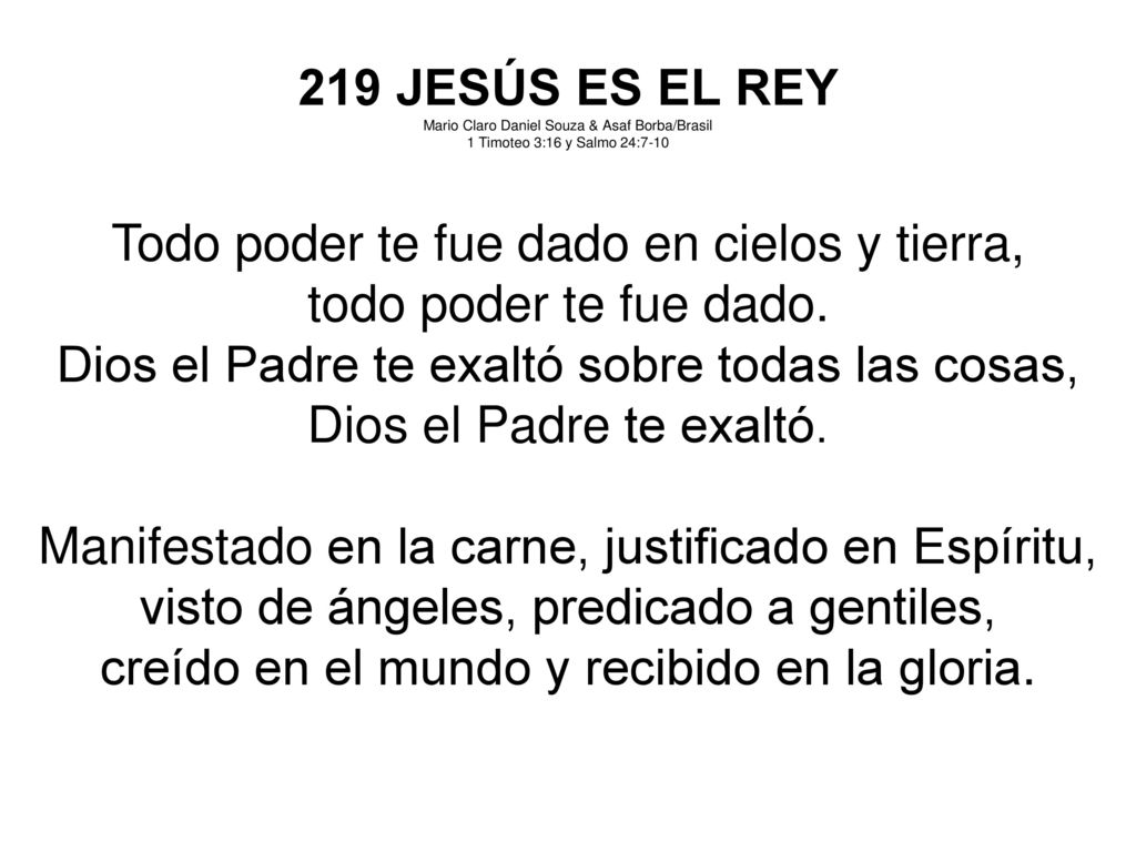 Todo poder te fue dado en cielos y tierra, todo poder te fue dado.