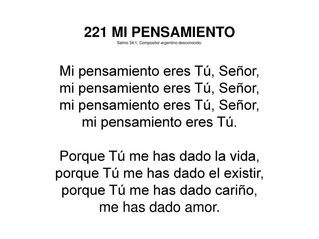 Mi pensamiento eres Tú, Señor, mi pensamiento eres Tú, Señor,