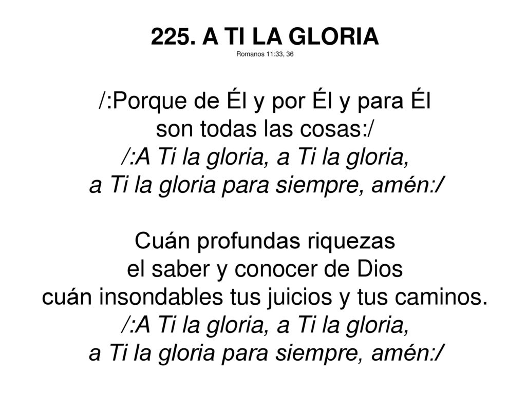 /:Porque de Él y por Él y para Él son todas las cosas:/