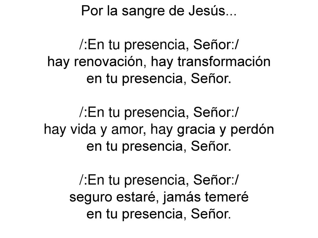 /:En tu presencia, Señor:/ hay renovación, hay transformación