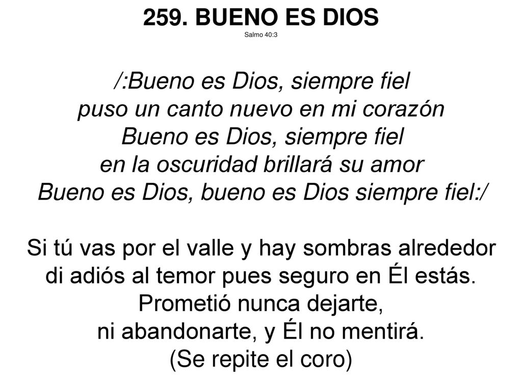/:Bueno es Dios, siempre fiel puso un canto nuevo en mi corazón