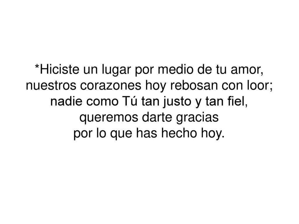 *Hiciste un lugar por medio de tu amor,