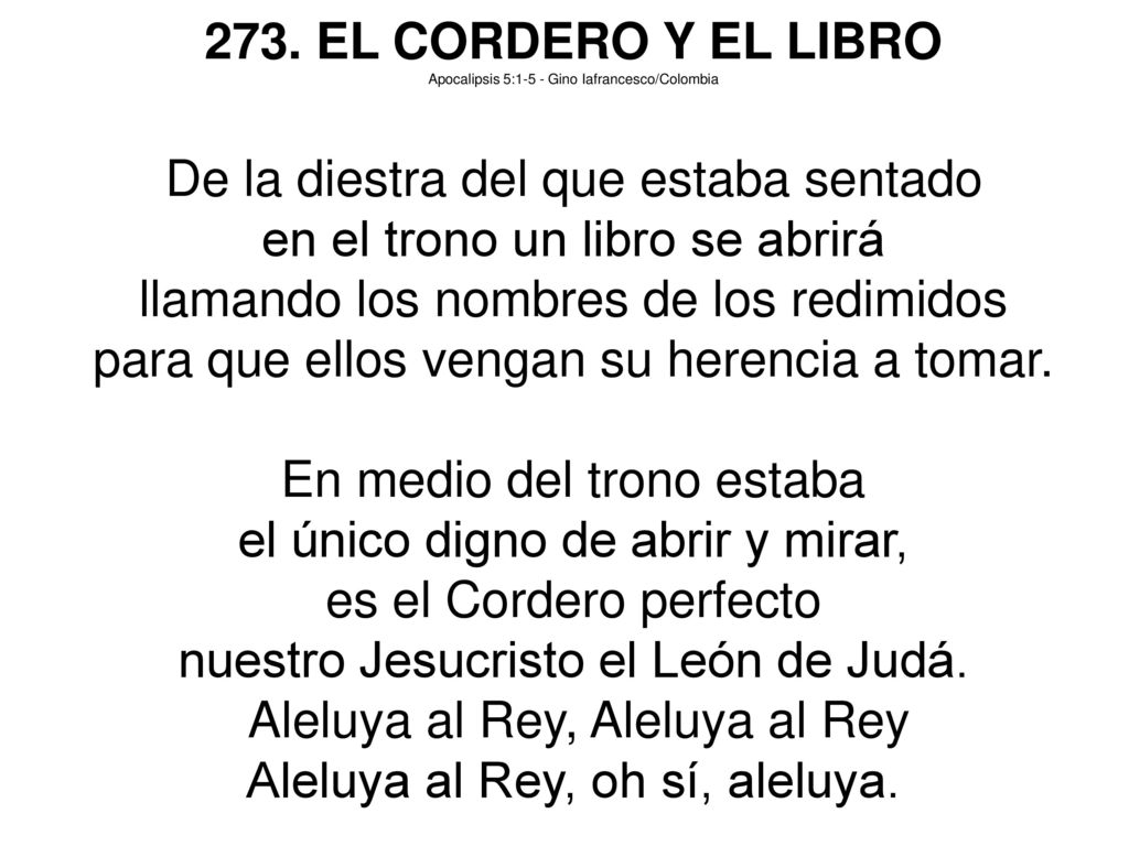 De la diestra del que estaba sentado en el trono un libro se abrirá