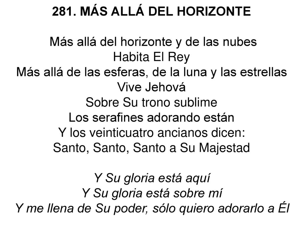 Más allá del horizonte y de las nubes Habita El Rey