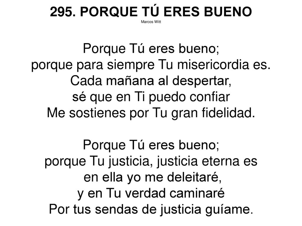 porque para siempre Tu misericordia es. Cada mañana al despertar,