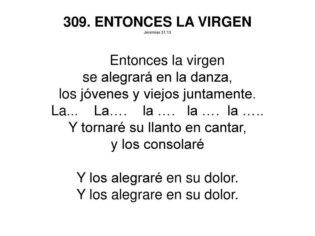 los jóvenes y viejos juntamente. La... La…. la …. la …. la …..
