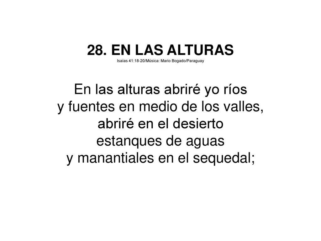 En las alturas abriré yo ríos y fuentes en medio de los valles,