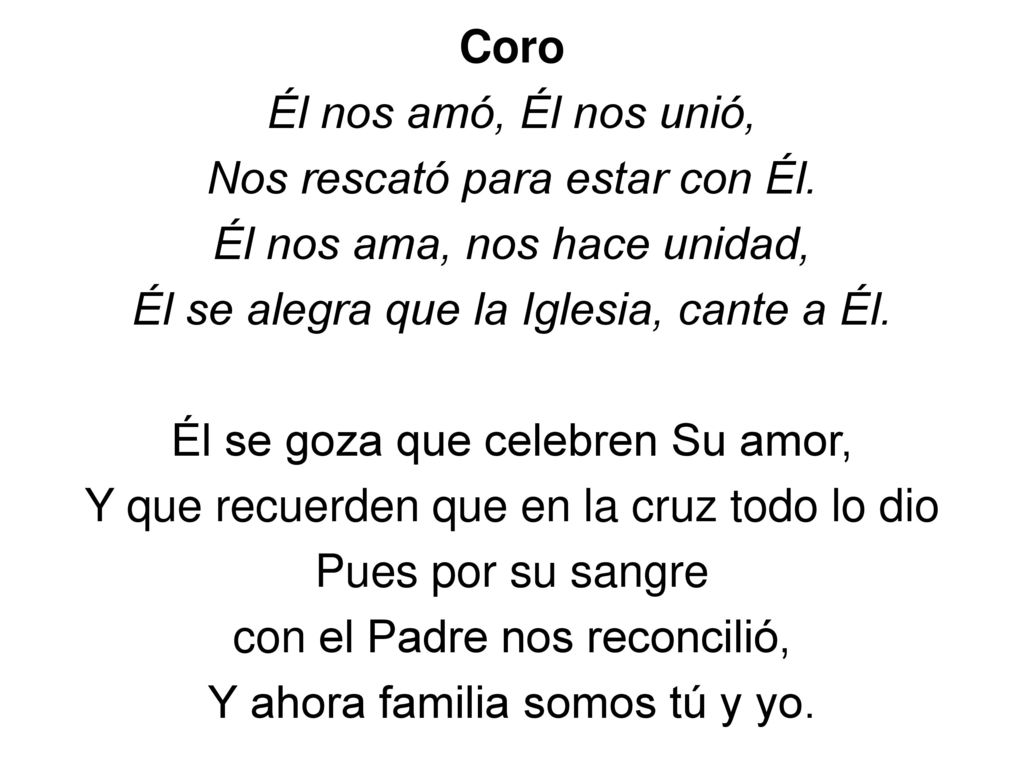Coro Él nos amó, Él nos unió, Nos rescató para estar con Él
