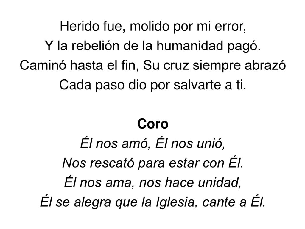 Herido fue, molido por mi error, Y la rebelión de la humanidad pagó.