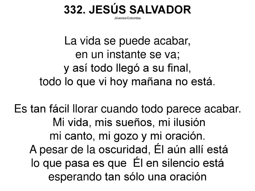 y así todo llegó a su final, todo lo que vi hoy mañana no está.