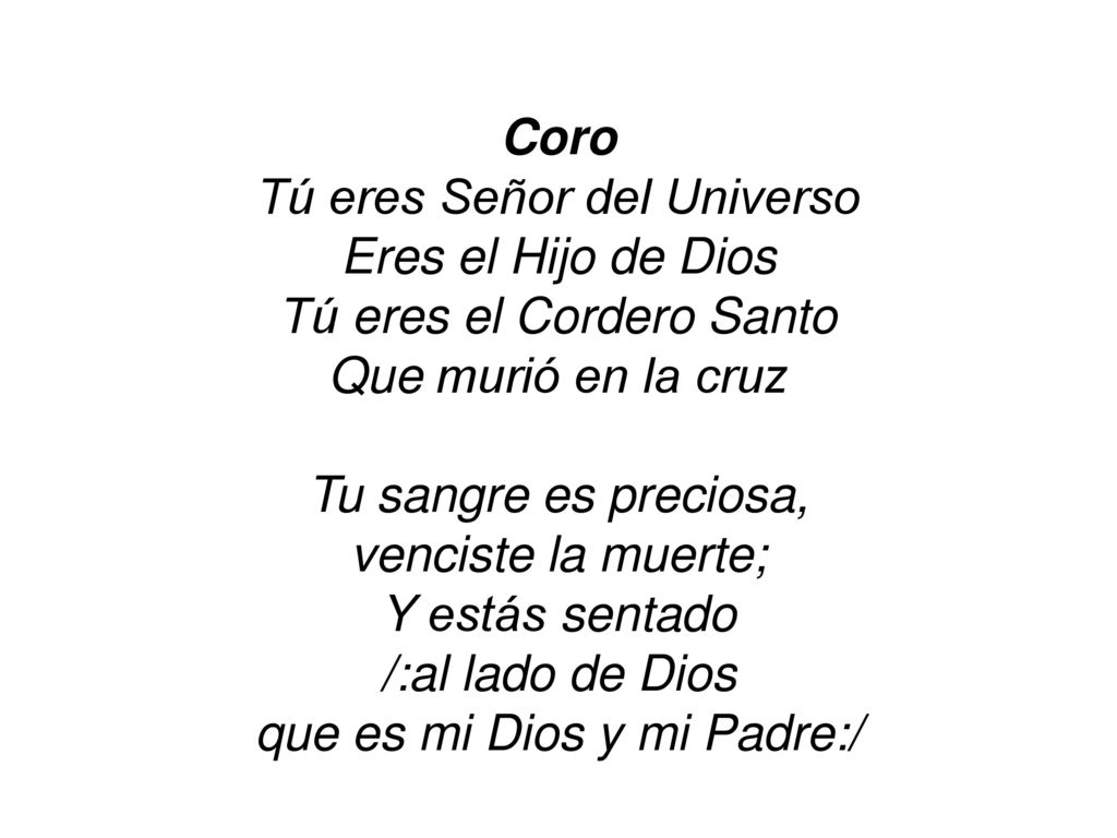 Tú eres Señor del Universo Eres el Hijo de Dios