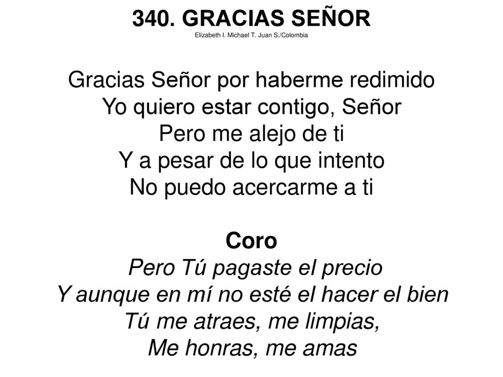 Gracias Señor por haberme redimido Yo quiero estar contigo, Señor