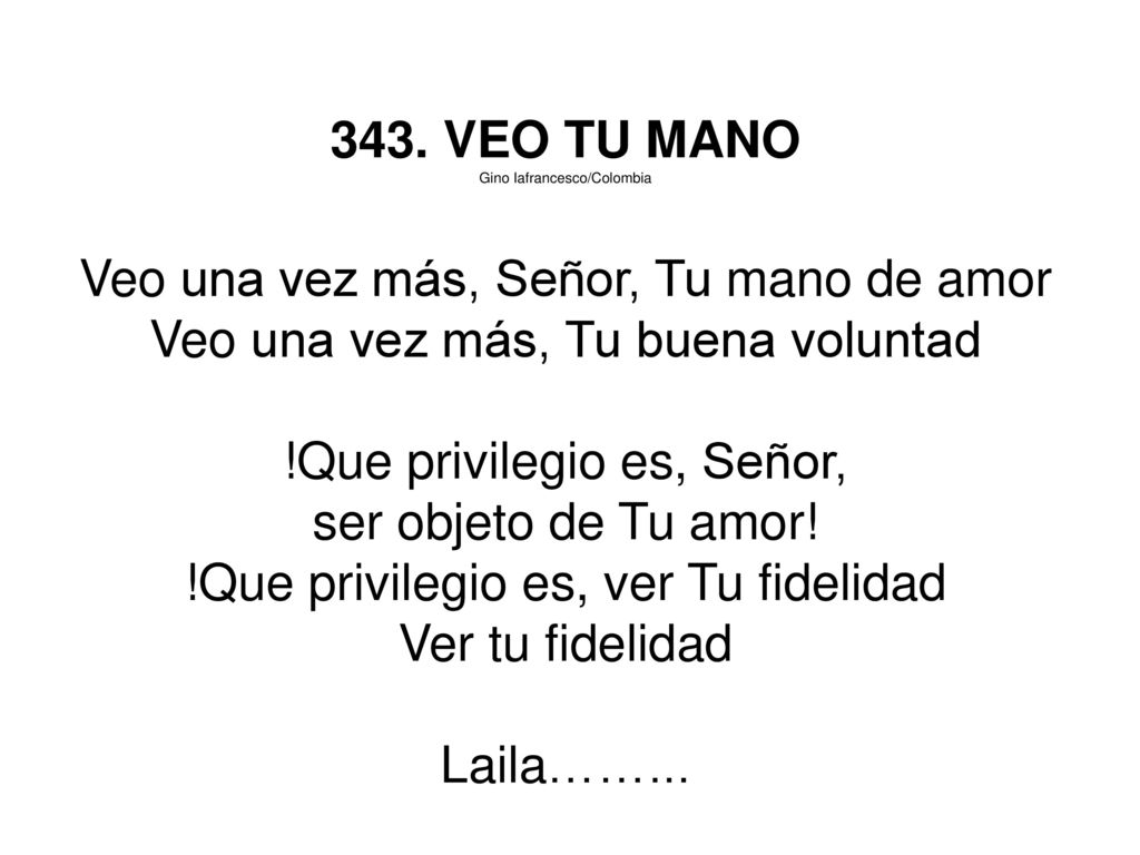 Veo una vez más, Señor, Tu mano de amor