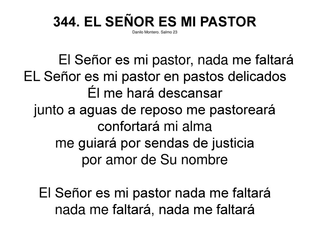 El Señor es mi pastor, nada me faltará