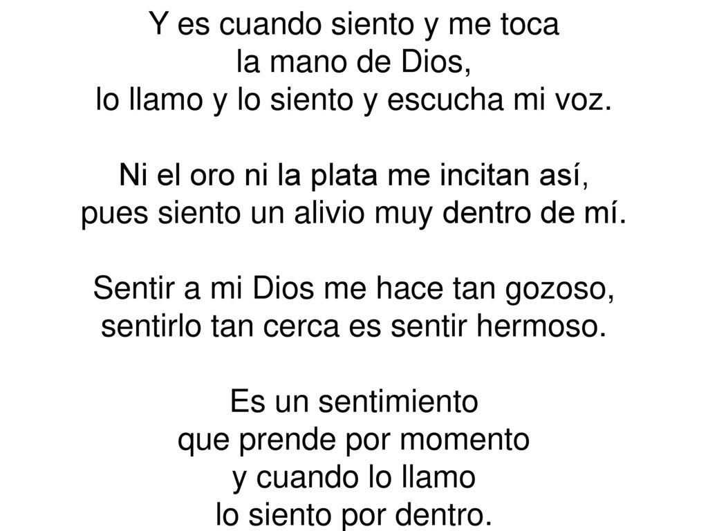 Y es cuando siento y me toca la mano de Dios,