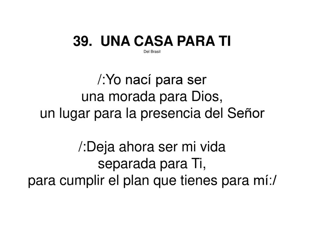 un lugar para la presencia del Señor /:Deja ahora ser mi vida