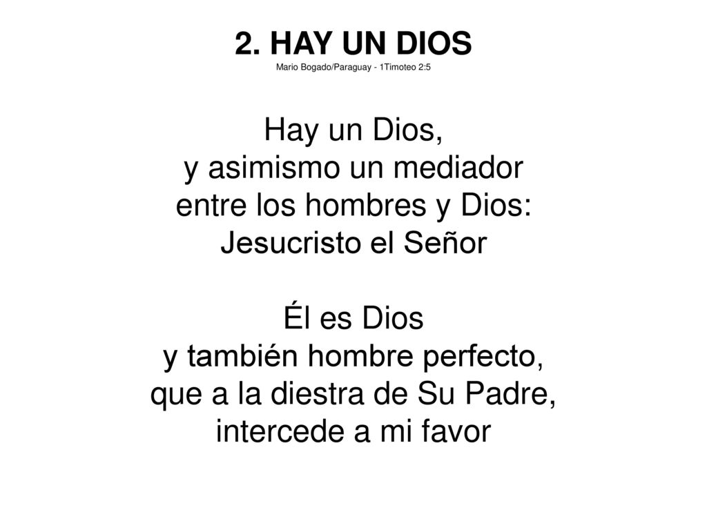 entre los hombres y Dios: Jesucristo el Señor Él es Dios