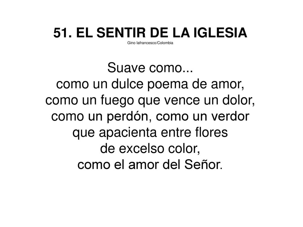 como un dulce poema de amor, como un fuego que vence un dolor,