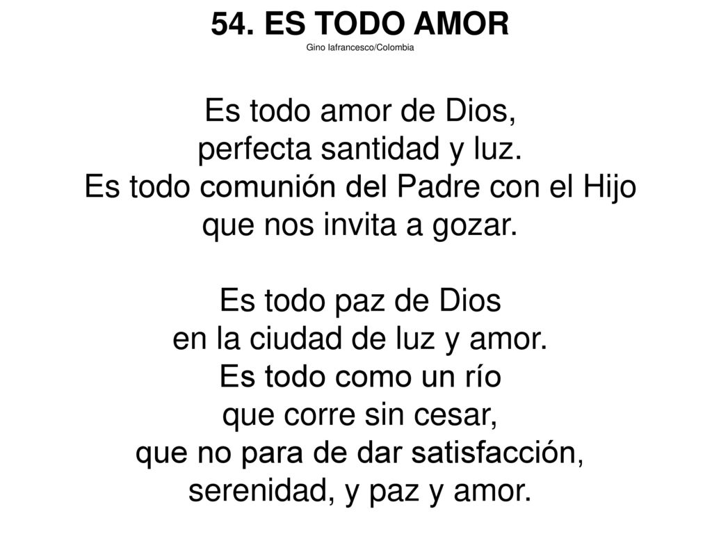 perfecta santidad y luz. Es todo comunión del Padre con el Hijo