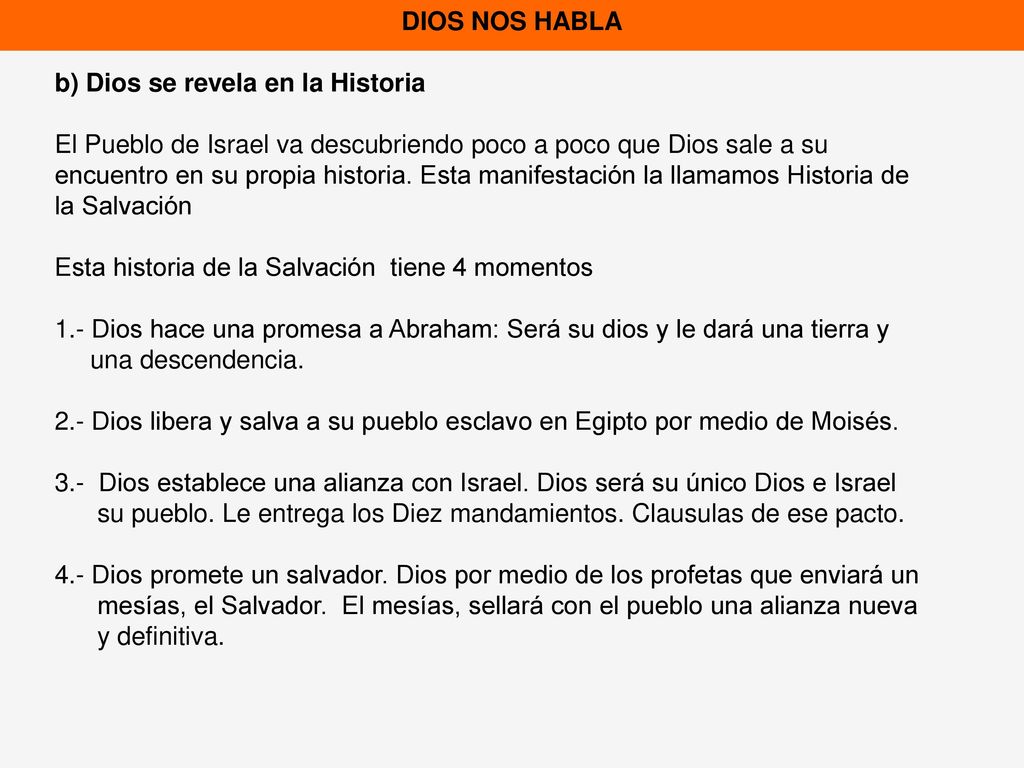 DIOS NOS HABLA b) Dios se revela en la Historia.