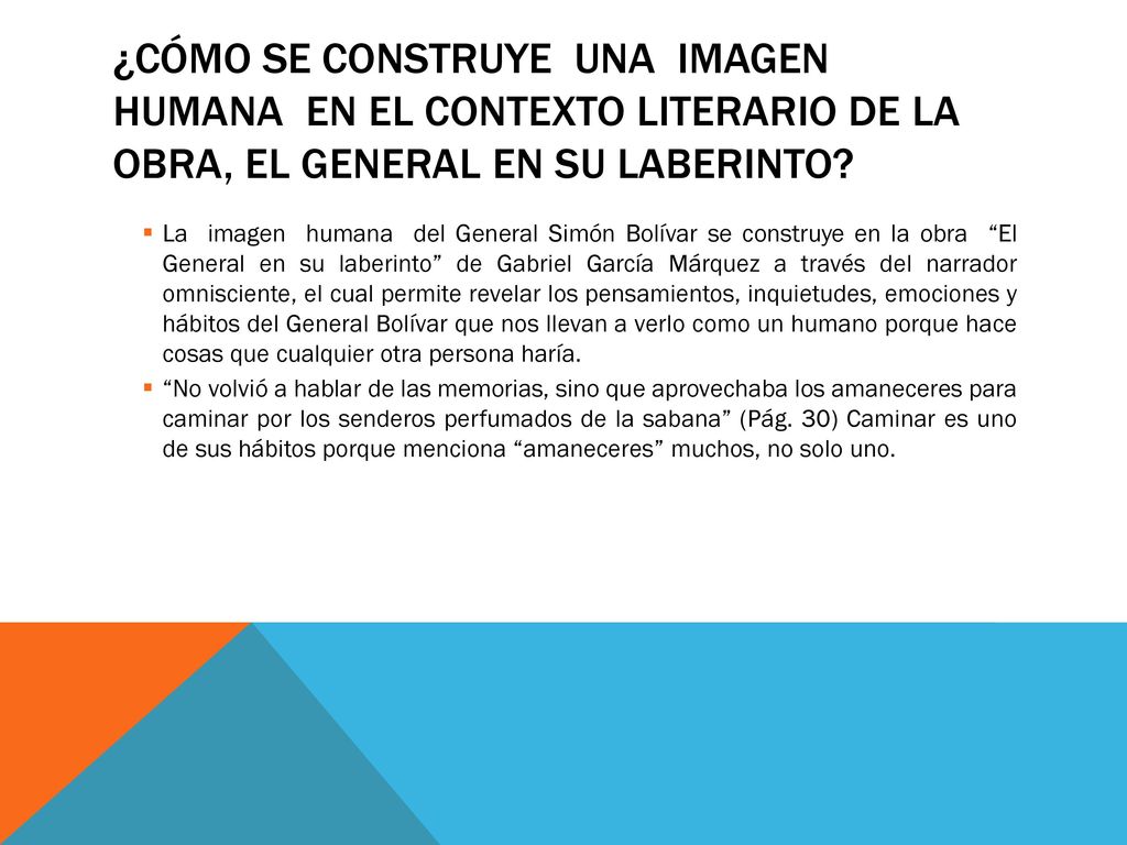 ¿Cómo se construye UNA IMAGEN HUMANA en el contexto literario de la obra, El General en su laberinto