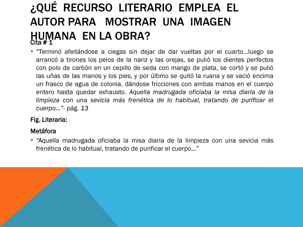 ¿Qué recurso literario emplea el autor para MOSTRAR UNA IMAGEN HUMANA en la obra