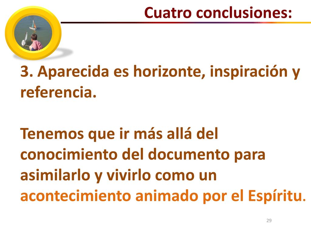 Cuatro conclusiones: 3. Aparecida es horizonte, inspiración y referencia.