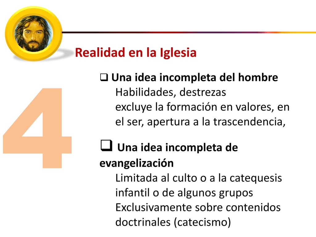 4 Una idea incompleta de evangelización Realidad en la Iglesia