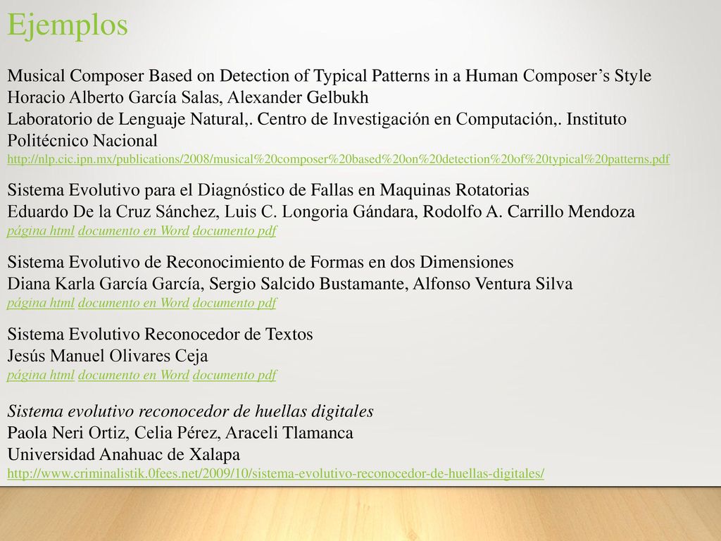 Ejemplos Musical Composer Based on Detection of Typical Patterns in a Human Composer’s Style. Horacio Alberto García Salas, Alexander Gelbukh.