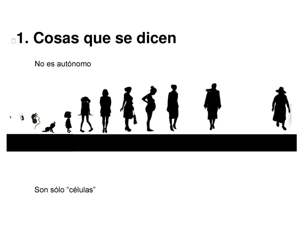 1. Cosas que se dicen No es autónomo Son sólo células