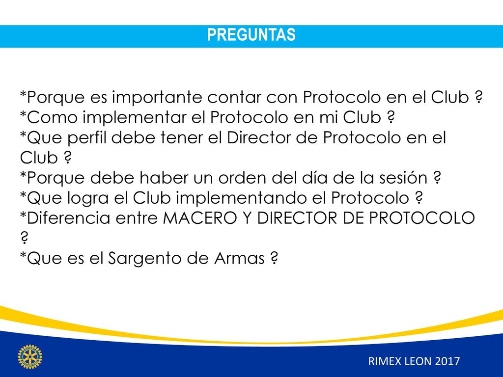 PREGUNTAS *Porque es importante contar con Protocolo en el Club