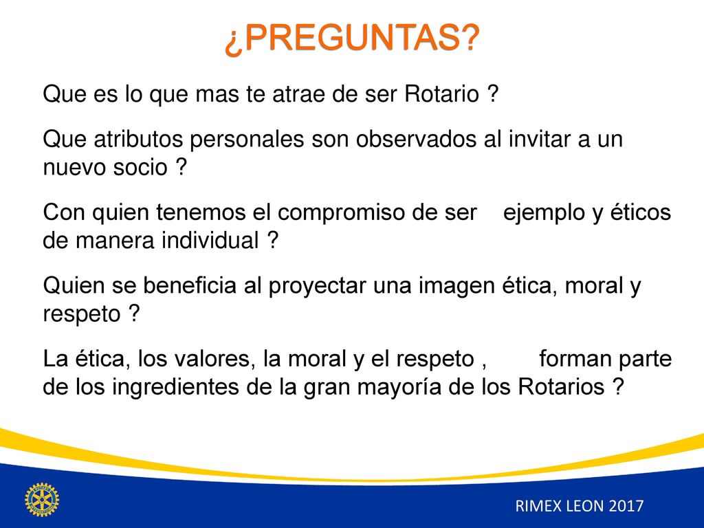 ¿PREGUNTAS Que es lo que mas te atrae de ser Rotario