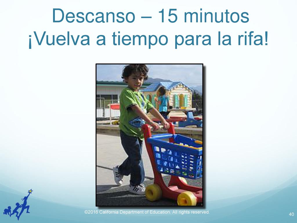 Descanso – 15 minutos ¡Vuelva a tiempo para la rifa!