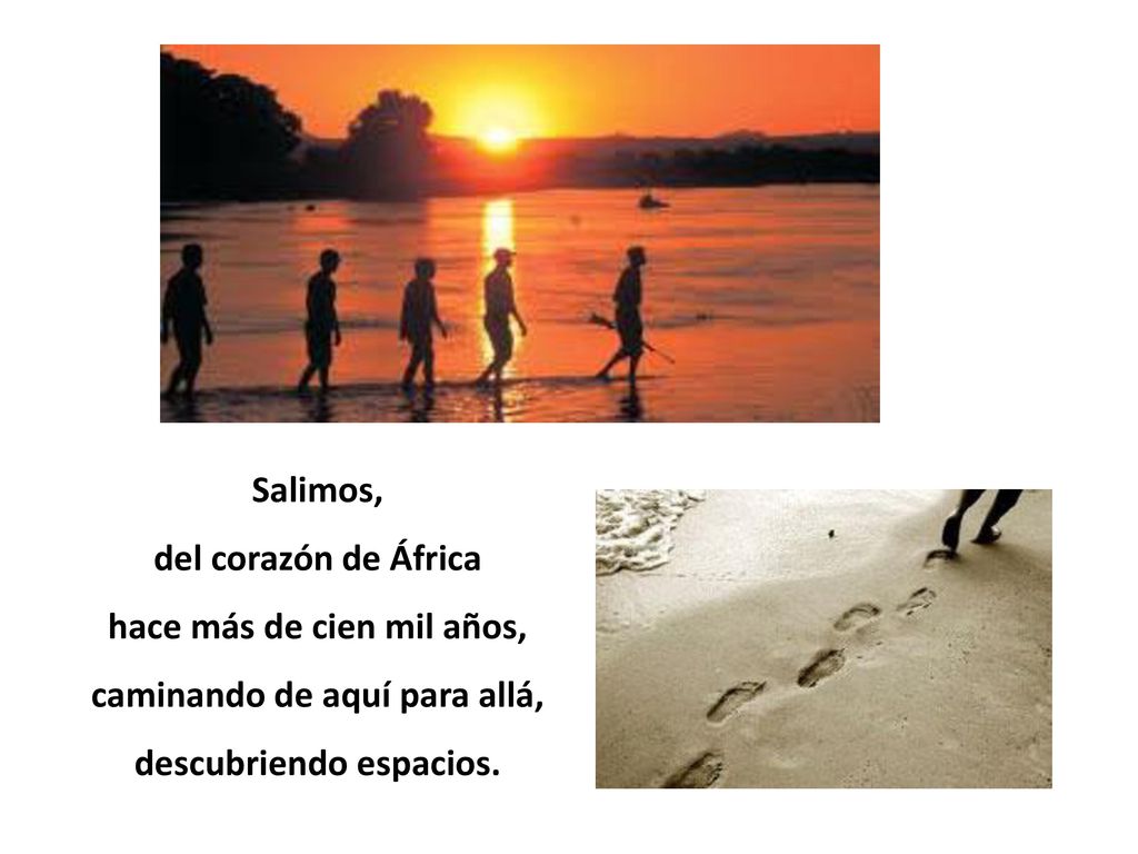 hace más de cien mil años, caminando de aquí para allá,