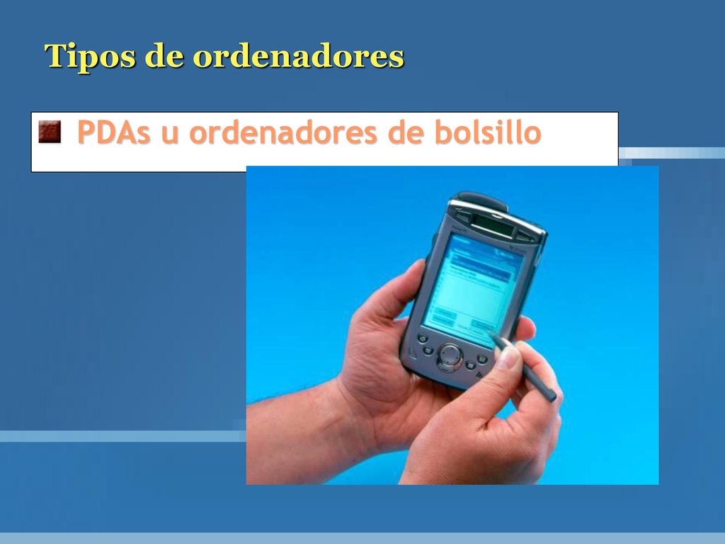 Tipos de ordenadores PDAs u ordenadores de bolsillo