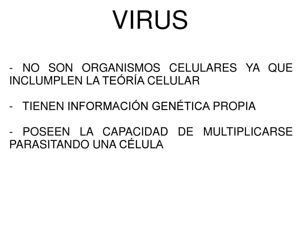 VIRUS NO SON ORGANISMOS CELULARES YA QUE INCLUMPLEN LA TEÓRÍA CELULAR