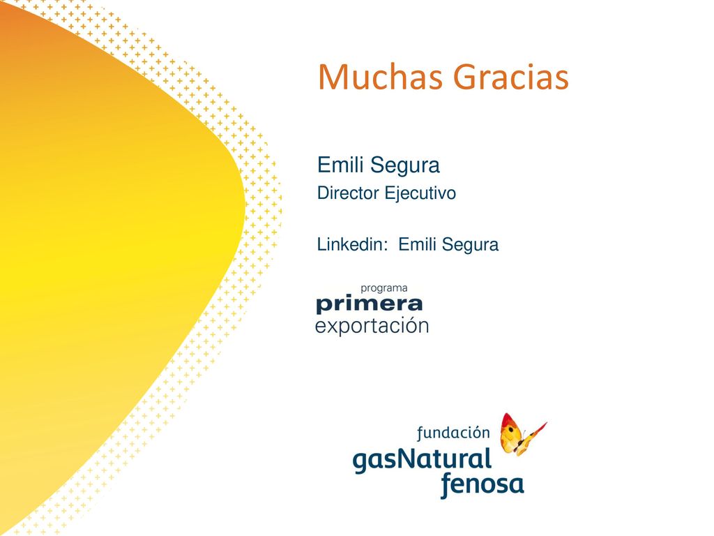 Muchas Gracias Emili Segura Director Ejecutivo Linkedin: Emili Segura