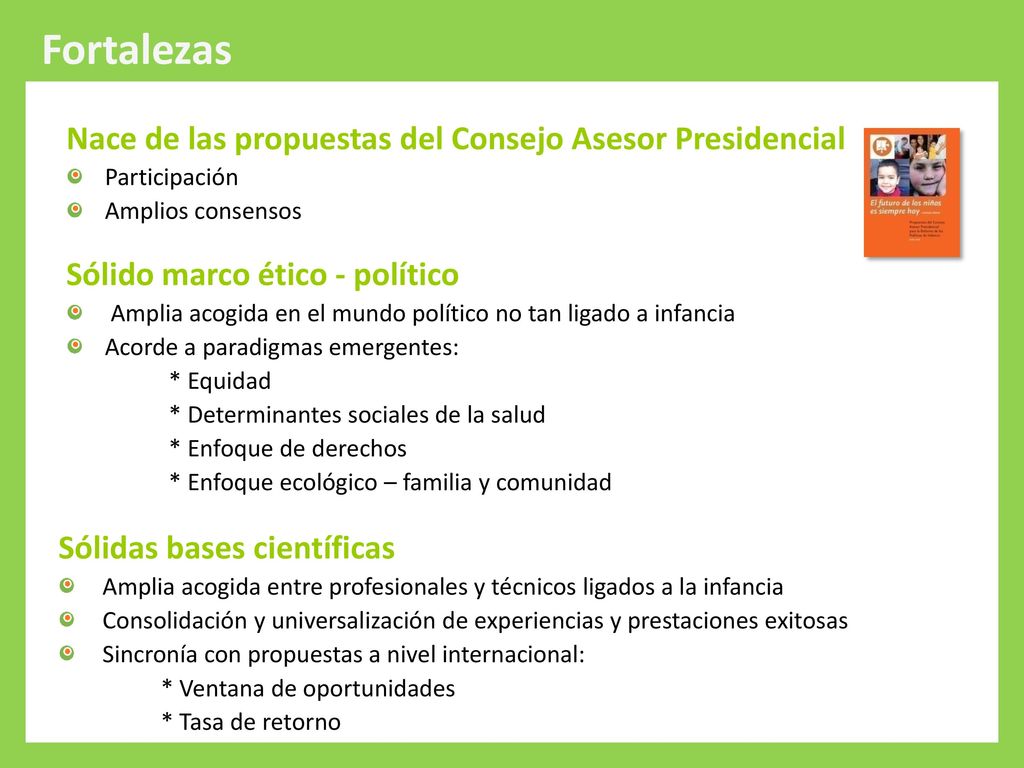 Fortalezas Nace de las propuestas del Consejo Asesor Presidencial