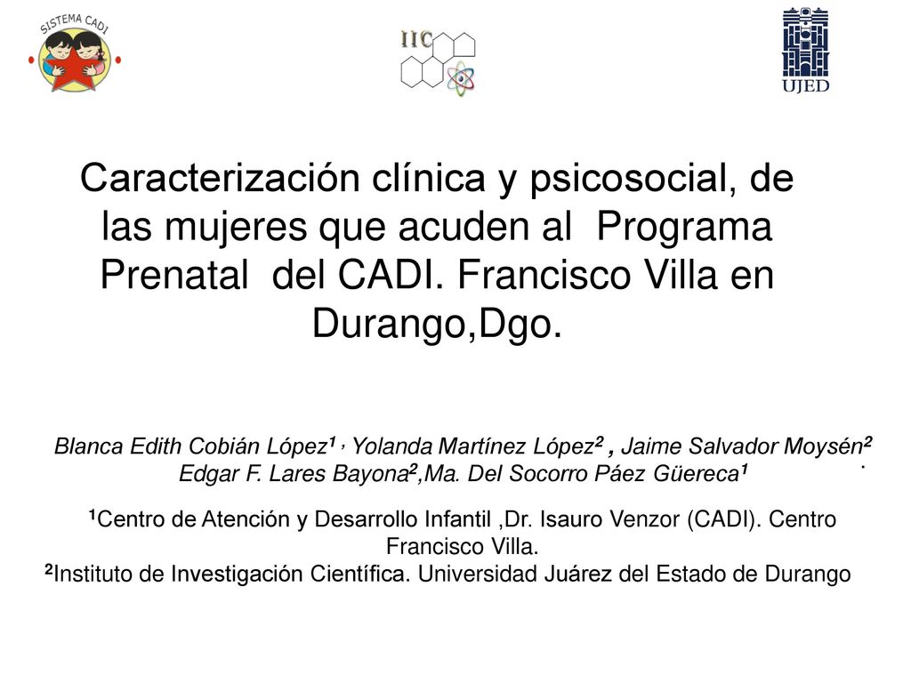 Caracterización clínica y psicosocial, de las mujeres que acuden al Programa Prenatal del CADI. Francisco Villa en Durango,Dgo.