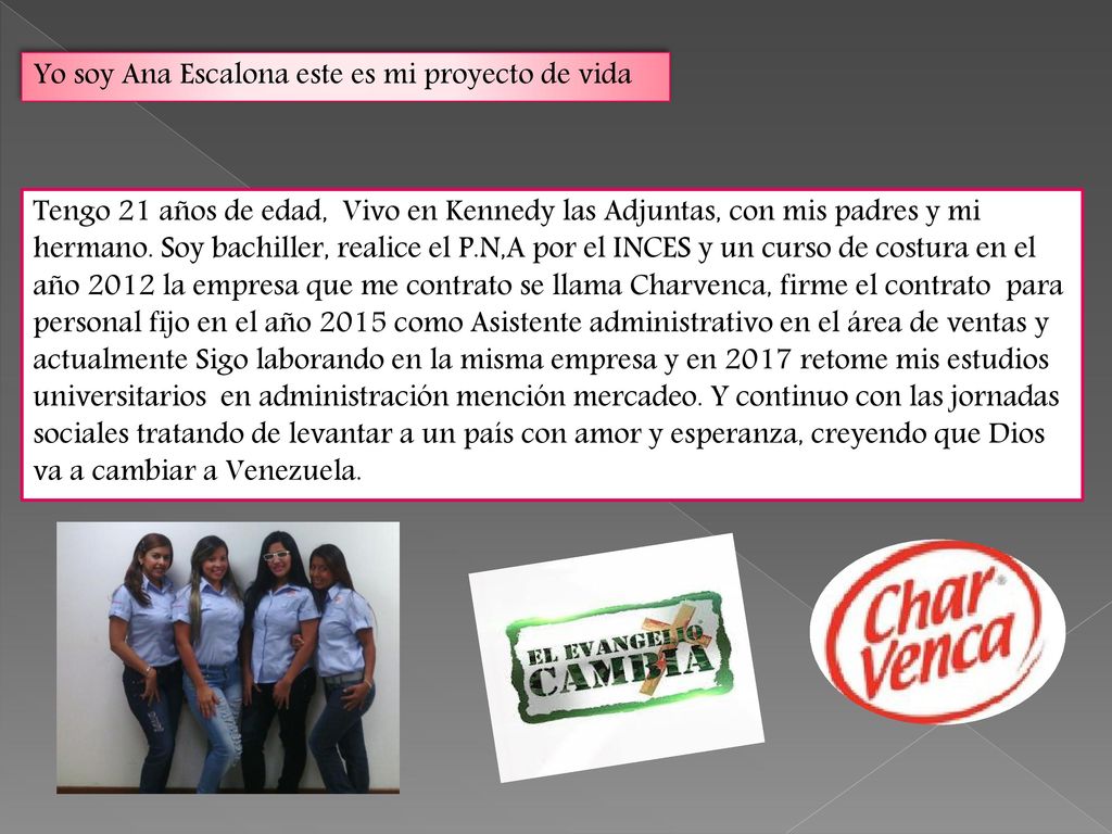 Yo soy Ana Escalona este es mi proyecto de vida