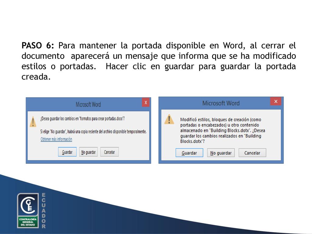 PASO 6: Para mantener la portada disponible en Word, al cerrar el documento aparecerá un mensaje que informa que se ha modificado estilos o portadas.