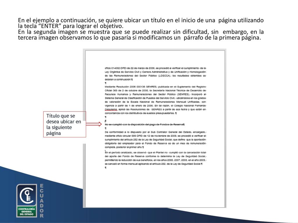 En el ejemplo a continuación, se quiere ubicar un título en el inicio de una página utilizando la tecla ENTER para lograr el objetivo.