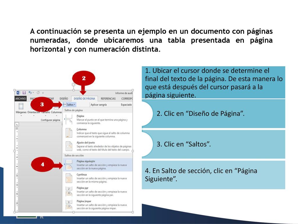 A continuación se presenta un ejemplo en un documento con páginas numeradas, donde ubicaremos una tabla presentada en página horizontal y con numeración distinta.