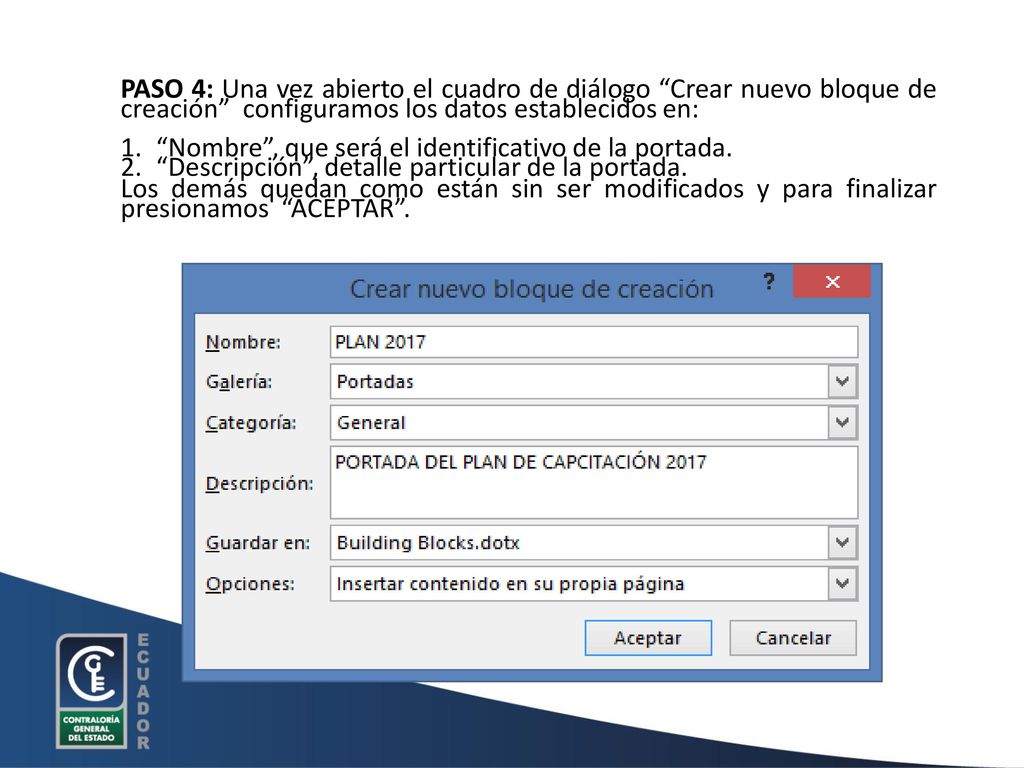 PASO 4: Una vez abierto el cuadro de diálogo Crear nuevo bloque de creación configuramos los datos establecidos en: