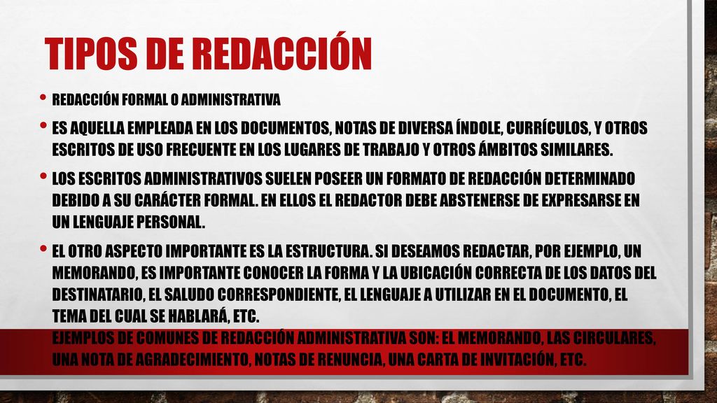 Tipos de redacción Redacción formal o administrativa.