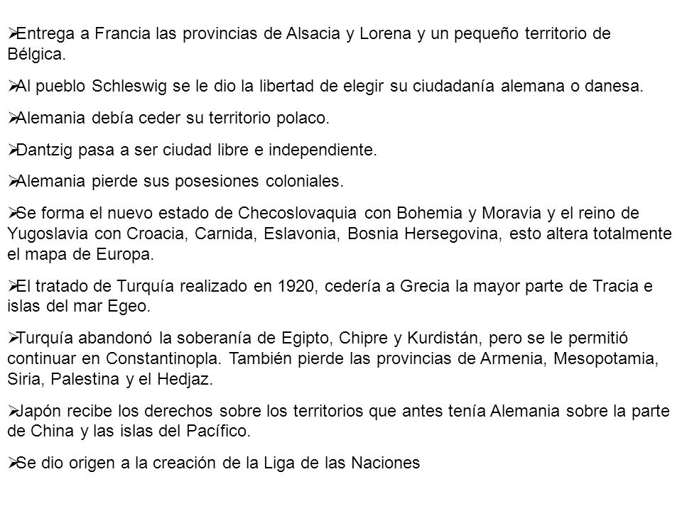 Entrega a Francia las provincias de Alsacia y Lorena y un pequeño territorio de Bélgica.