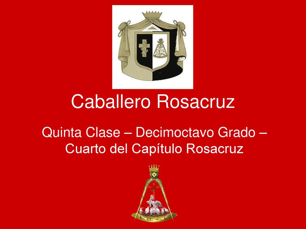 Quinta Clase – Decimoctavo Grado – Cuarto del Capítulo Rosacruz