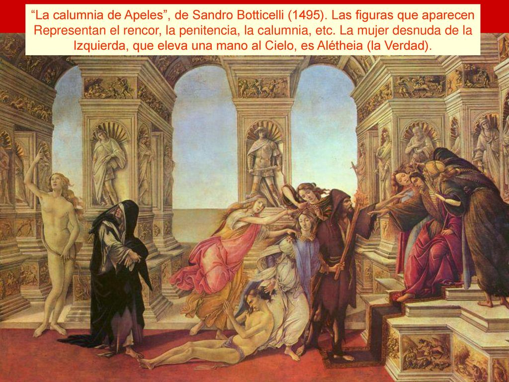 Izquierda, que eleva una mano al Cielo, es Alétheia (la Verdad).