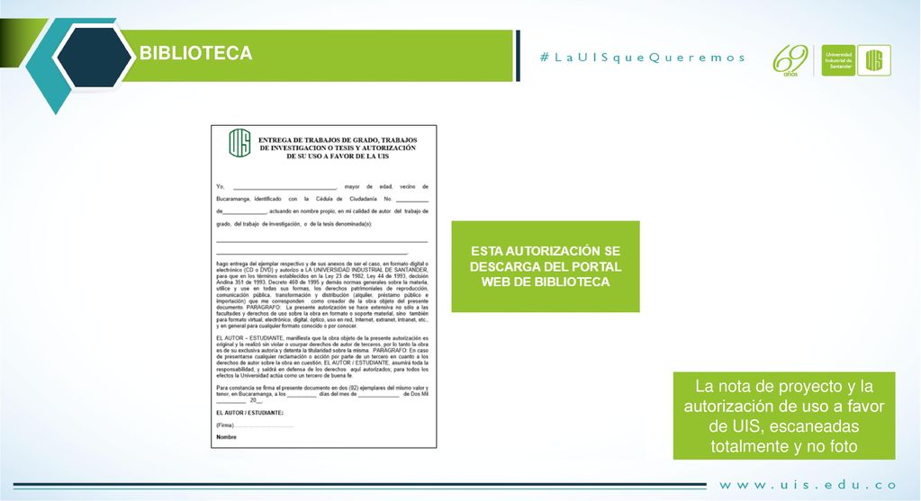 BIBLIOTECA La nota de proyecto y la autorización de uso a favor de UIS, escaneadas totalmente y no foto.